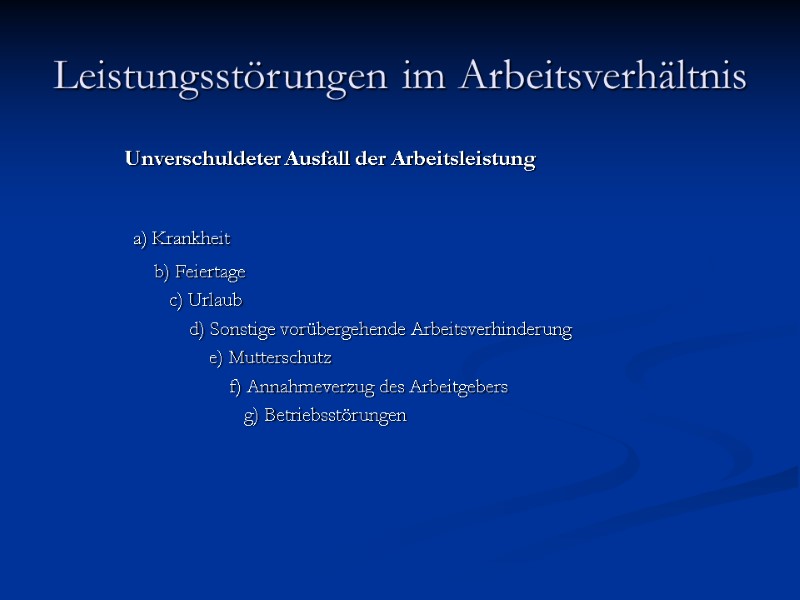 Leistungsstörungen im Arbeitsverhältnis Unverschuldeter Ausfall der Arbeitsleistung   a) Krankheit   